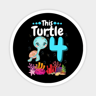 This Turtle Is 4 Years Old, Cute Under Sea Turtle Lover Birthday Girl Gift Magnet